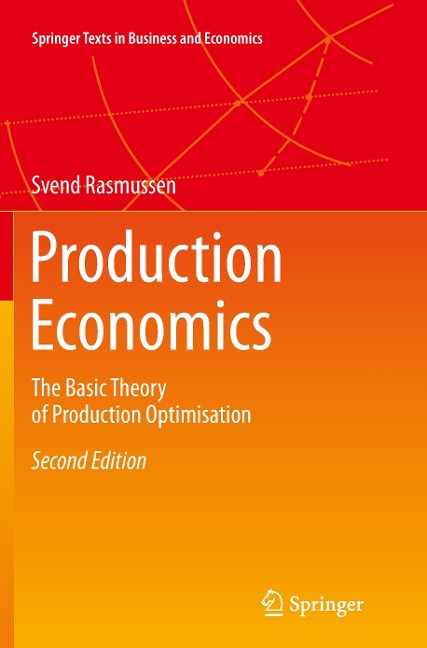 Production Economics: The Basic Theory of Production Optimisation