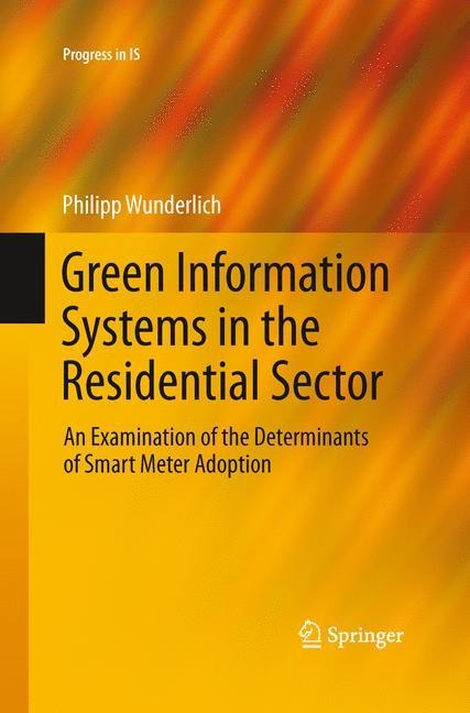 Green Information Systems in the Residential Sector: An Examination of the Determinants of Smart Meter Adoption