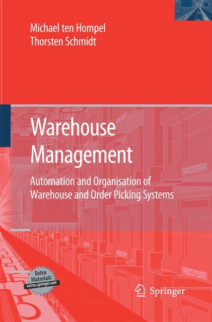 Warehouse Management: Automation and Organisation of Warehouse and Order Picking Systems