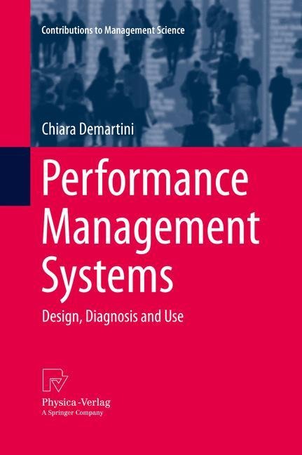 Performance Management Systems: Design, Diagnosis and Use