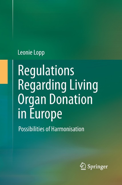 Regulations Regarding Living Organ Donation in Europe: Possibilities of Harmonisation
