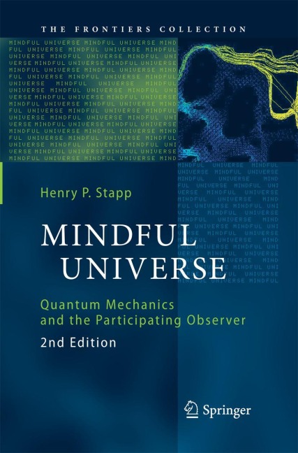 Mindful Universe: Quantum Mechanics and the Participating Observer