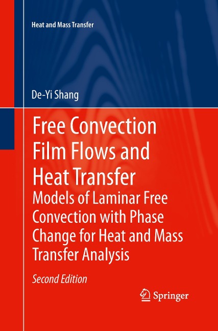 Free Convection Film Flows and Heat Transfer: Models of Laminar Free Convection with Phase Change for Heat and Mass Transfer Analysis