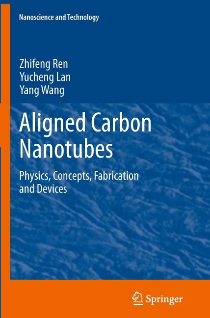 Aligned Carbon Nanotubes: Physics, Concepts, Fabrication and Devices