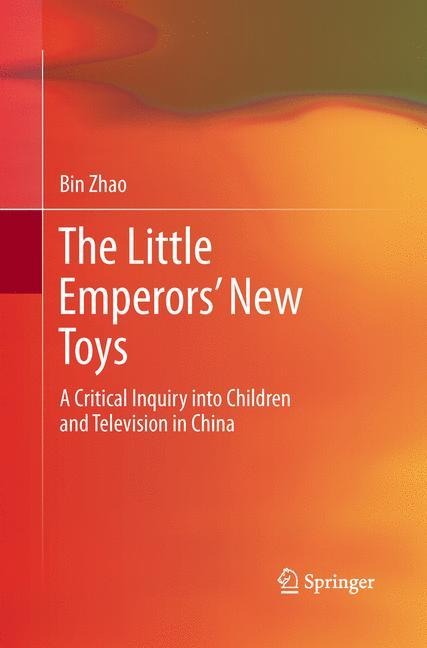 The Little Emperors New Toys: A Critical Inquiry into Children and Television in China