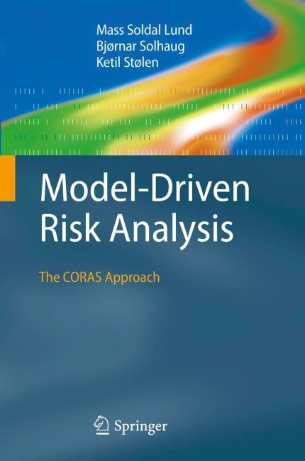 Model-Driven Risk Analysis: The CORAS Approach