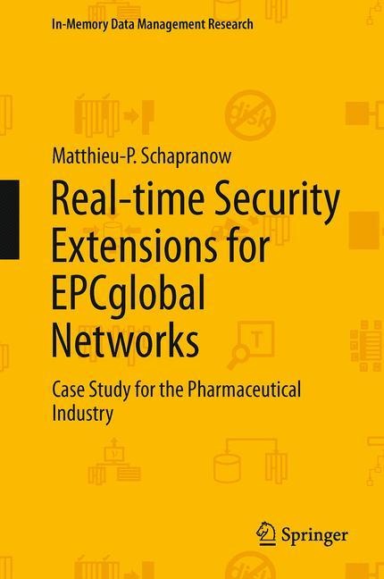 Real-time Security Extensions for EPCglobal Networks: Case Study for the Pharmaceutical Industry
