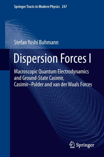 Dispersion Forces I: Macroscopic Quantum Electrodynamics and Ground-State Casimir, Casimir-Polder and van der Waals Forces