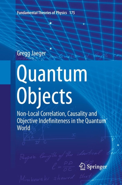 Quantum Objects: Non-Local Correlation, Causality and Objective Indefiniteness in the Quantum World