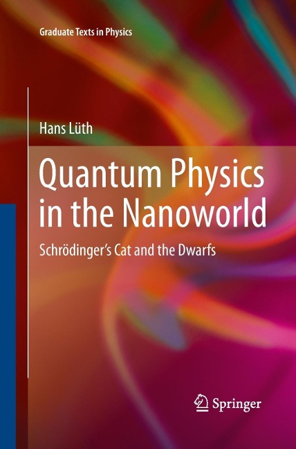 Quantum Physics in the Nanoworld: Schrödingers Cat and the Dwarfs