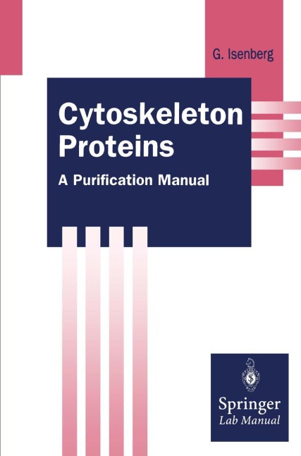 Cytoskeleton Proteins: A Purification Manual