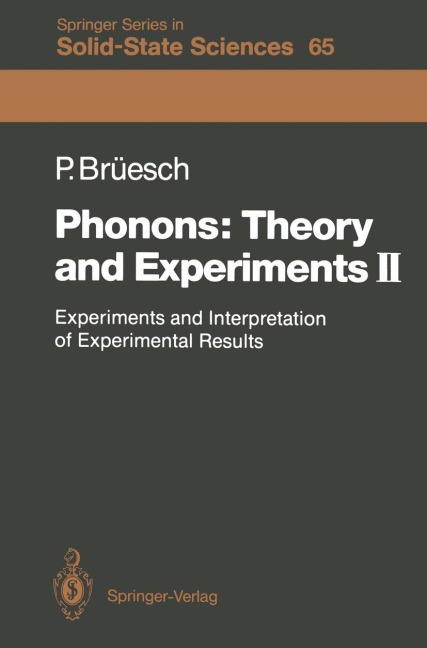 Phonons: Theory and Experiments II: Experiments and Interpretation of Experimental Results