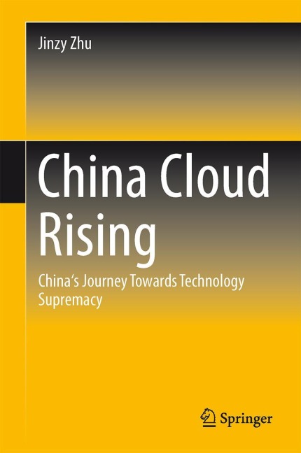 China Cloud Rising: Chinas Journey Towards Technology Supremacy
