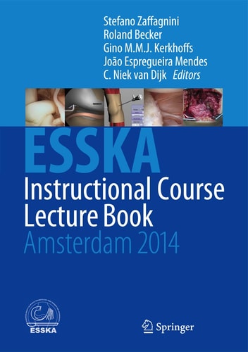 ESSKA Instructional Course Lecture Book Amsterdam 2014
