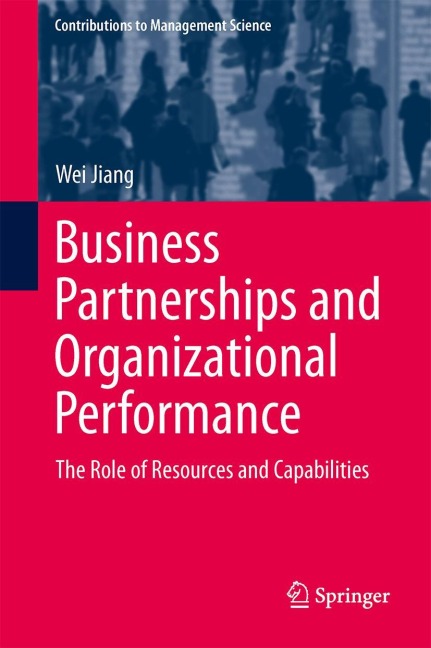 Business Partnerships and Organizational Performance: The Role of Resources and Capabilities