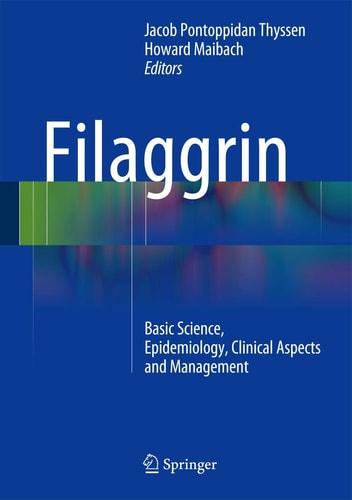 Filaggrin Basic Science, Epidemiology, Clinical Aspects and Management