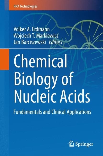 Chemical Biology of Nucleic Acids: Fundamentals and Clinical Applications