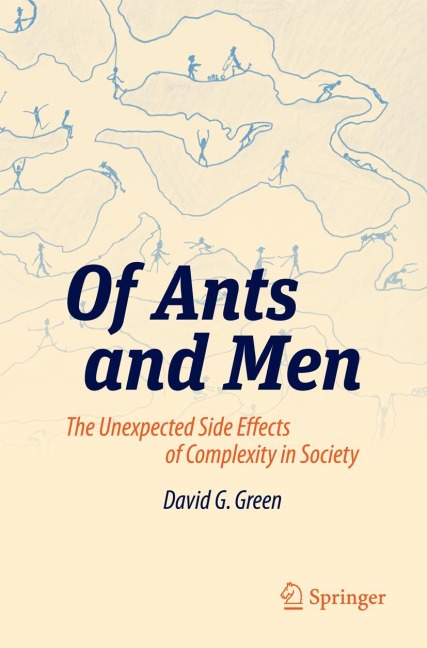 Of Ants and Men: The Unexpected Side Effects of Complexity in Society