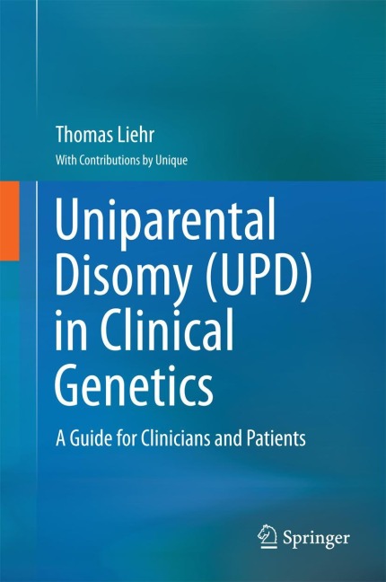 Uniparental Disomy (UPD) in Clinical Genetics: A Guide for Clinicians and Patients