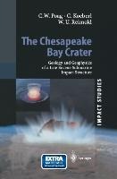 The Chesapeake Bay Crater: Geology and Geophysics of a Late Eocene Submarine Impact Structure