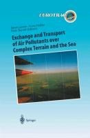 Exchange and Transport of Air Pollutants over Complex Terrain and the Sea: Field Measurements and Numerical Modelling; Ship, Ocean Platform and Laboratory Measurements