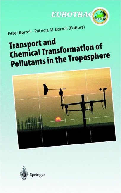Transport and Chemical Transformation of Pollutants in the Troposphere: An Overview of the Work of EUROTRAC