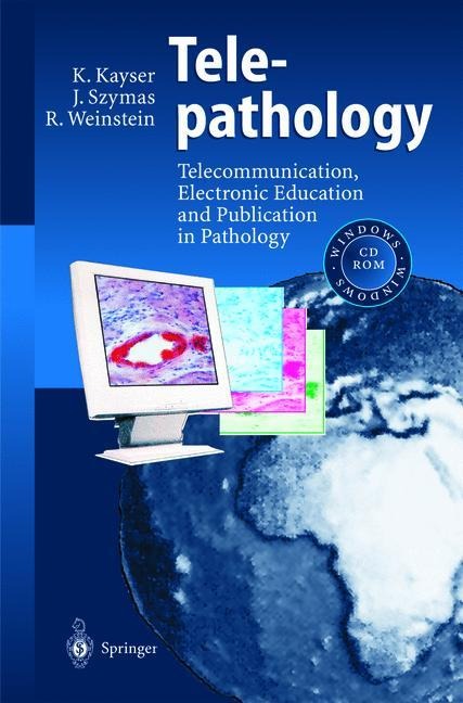Telepathology: Telecommunication, Electronic Education and Publication in Pathology