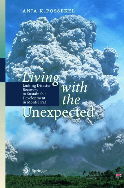 Living with the Unexpected: Linking Disaster Recovery to Sustainable Development in Montserrat