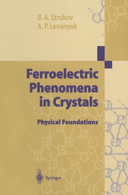Ferroelectric Phenomena in Crystals: Physical Foundations