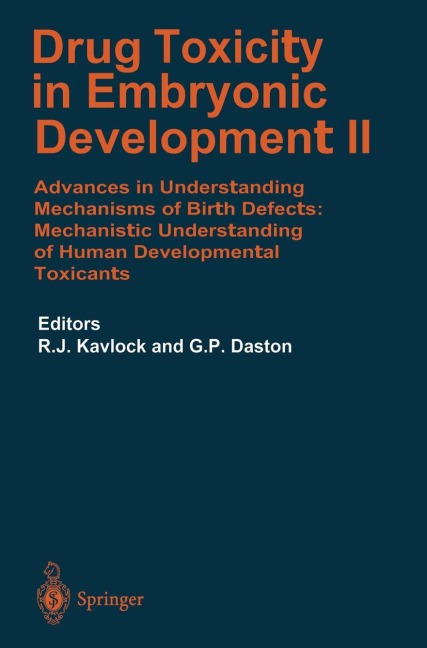 Drug Toxicity in Embryonic Development II: Advances in Understanding Mechanisms of Birth Defects: Mechanistics Understanding of Human Development Toxicants