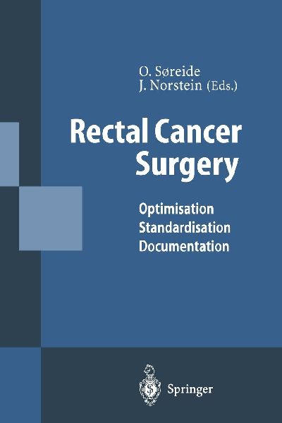 Rectal Cancer Surgery: Optimisation - Standardisation - Documentation