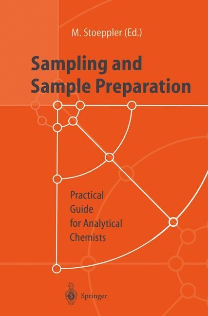 Sampling and Sample Preparation: Practical Guide for Analytical Chemists
