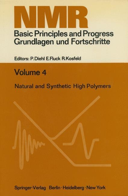 Natural and Synthetic High Polymers: Lectures Presented at the Seventh Colloquium on NMR Spectroscopy
