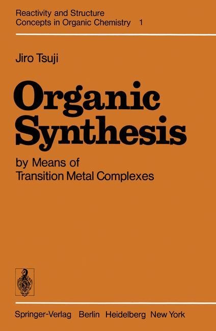 Organic Synthesis by Means of Transition Metal Complexes: A Systematic Approach