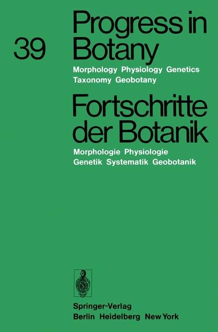 Progress in Botany / Fortschritte der Botanik: Morphology · Physiology · Genetics · Taxonomy · Geobotany / Morphologie · Physiologie · Genetik · Systematik · Geobotanik