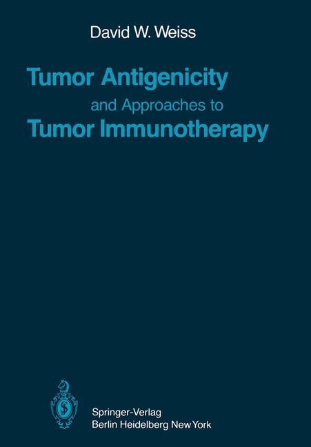 Tumor Antigenicity and Approaches to Tumor Immunotherapy: An Outline