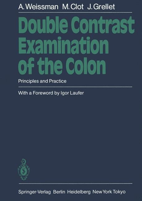 Double Contrast Examination of the Colon: Principles and Practice