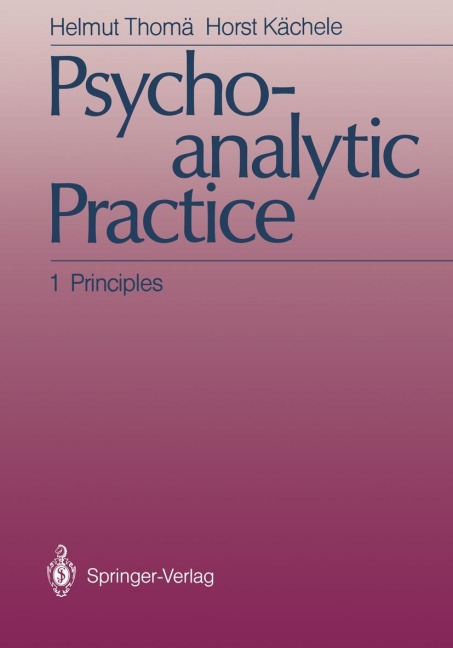Psychoanalytic Practice: 1 Principles