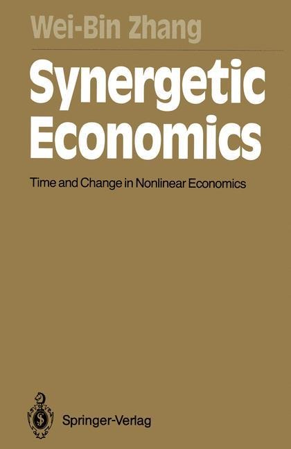 Synergetic Economics: Time and Change in Nonlinear Economics
