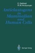 Anticlastogens in Mammalian and Human Cells