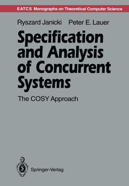Specification and Analysis of Concurrent Systems: The COSY Approach