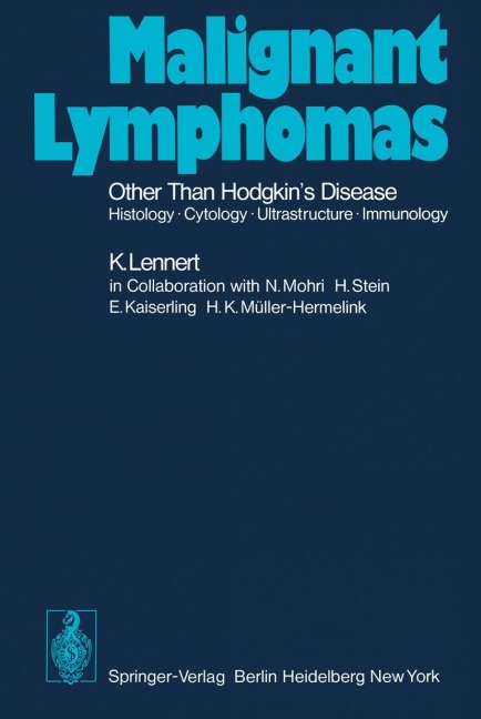 Malignant Lymphomas Other than Hodgkins Disease: Histology · Cytology · Ultrastructure · Immunology