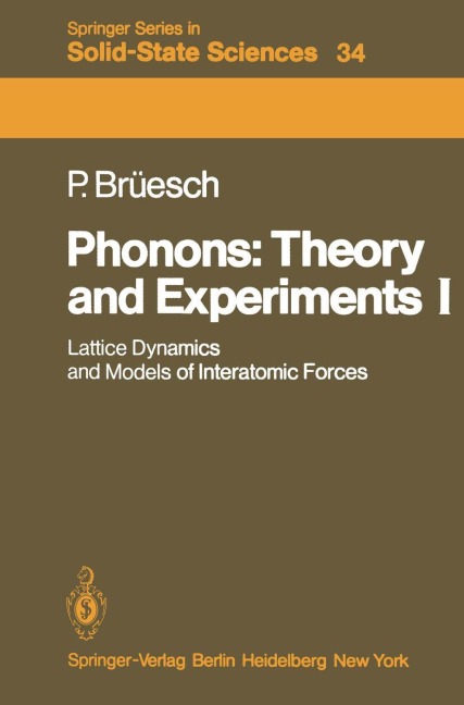 Phonons: Theory and Experiments I: Lattice Dynamics and Models of Interatomic Forces