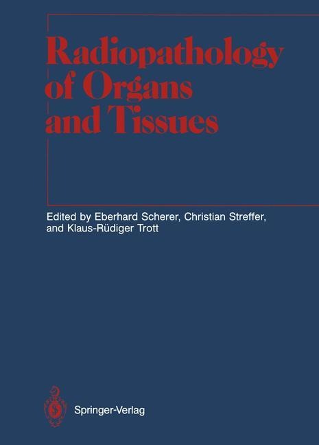 Radiopathology of Organs and Tissues