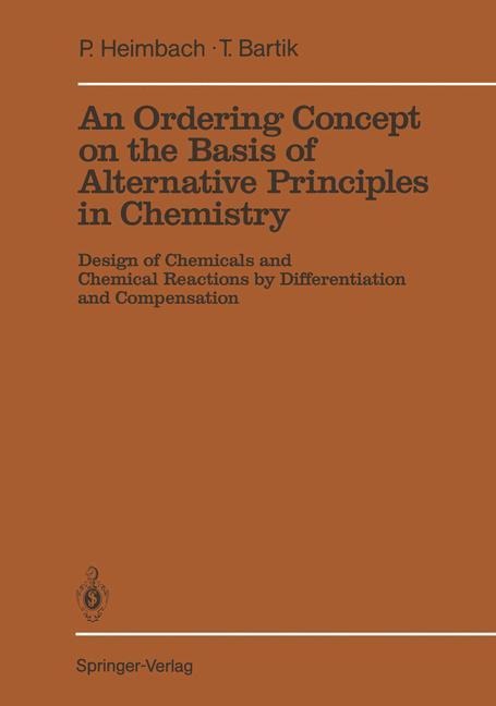 An Ordering Concept on the Basis of Alternative Principles in Chemistry: Design of Chemicals and Chemical Reactions by Differentiation and Compensation