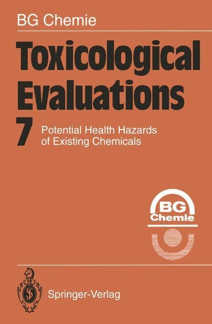 Toxicological Evaluations: Potential Health Hazards of Existing Chemicals