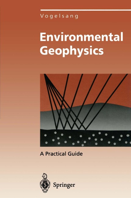 Environmental Geophysics: A Practical Guide