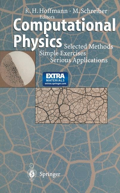 Computational Physics: Selected Methods Simple Exercises Serious Applications