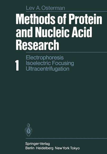 Methods of Protein and Nucleic Acid Research: Volume 1: Electrophoresis · Isoelectric Focusing Ultracentrifugation
