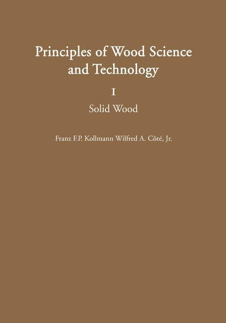 Principles of Wood Science and Technology: I Solid Wood